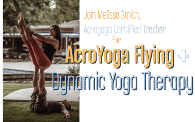 AcroYoga Flying + Dynamic Yoga Therapy in June