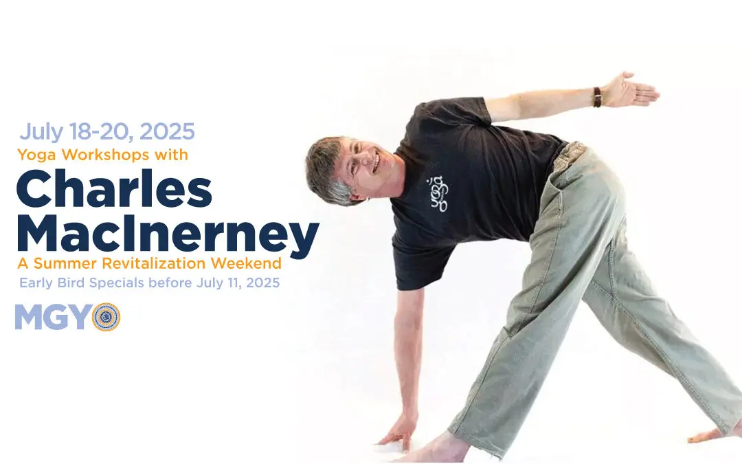 YOGA WORKSHOPS WITH CHARLES MCINERNEY A SUMMER REVITALIZATION WEEKEND